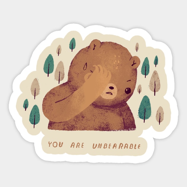 you are unbearable Sticker by Louisros